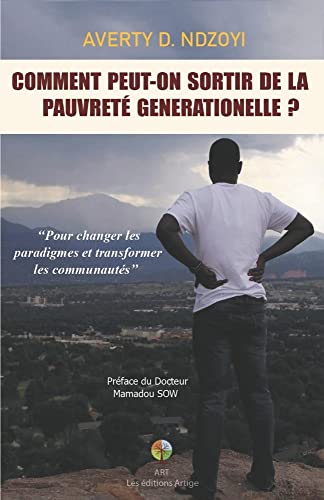 Comment Peut-on Sortir de la Pauvreté Générationelle? (French Edition)
