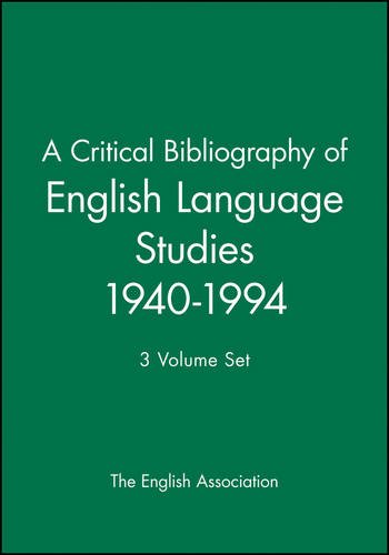 A Critical Bibliography of English Language Studies 1940-1994: 3 Volume Set (English Association Critical Bibliography)
