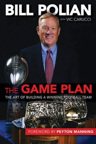 Triumph Books (IL) The Game Plan: The Art of Building a Winning Football Team