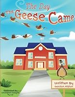 The Day the Geese Came 1733218696 Book Cover