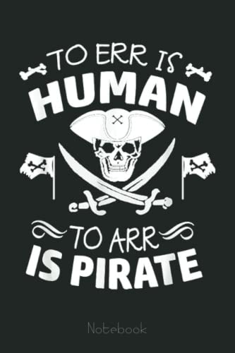 Funny captain pirate arr with skull for halloween: skull gothic themed journal gift under 10 dollars for family friends 6x9 110 pages unique design