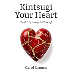 Kintsugi Your Heart Audiolibro Por Carol Banens arte de portada