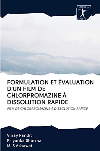 FORMULATION ET ÉVALUATION D'UN FILM DE CHLORPROMAZINE À DISSOLUTION RAPIDE: FILM DE CHLORPROMAZINE À DISSOLUTION RAPIDE