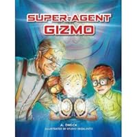 Super-Agent Gizmo - A Comic 1600916392 Book Cover