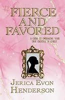 #FierceandFavored: A Guide to Embracing Your True Identity in Christ (The Hashtag Series) B0D8YL6STP Book Cover