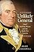 Unlikely General: Mad Anthony Wayne and the Battle for America