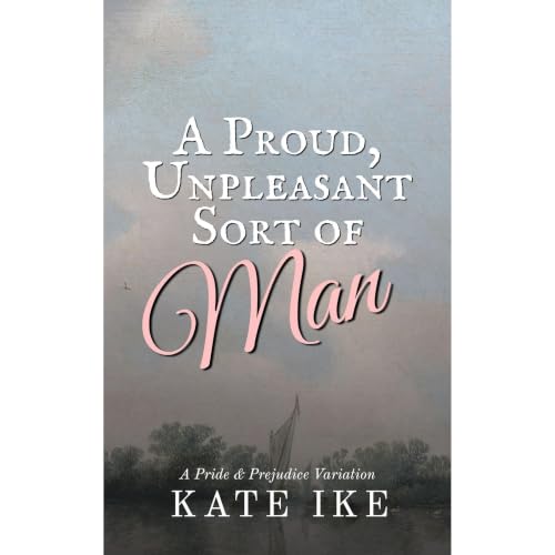 A Proud, Unpleasant Sort of Man Audiolibro Por Kate Ike arte de portada