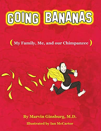 Going Bananas: My Family, Me, and our Chimpanzee
