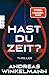 Produktbild Hast du Zeit: Thriller