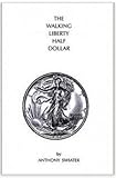 The Walking Liberty Half Dollar