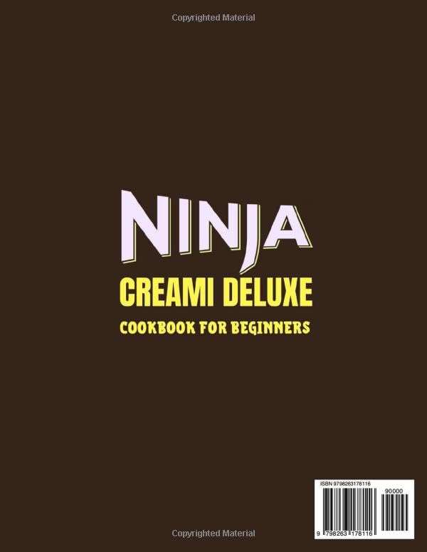 Ninja Creami Deluxe Cookbook for Beginners: Super Easy Icy Recipes for All Seasons Including Ice Cream, Mix-Ins, Creamiccino, Gelatos, Milkshake, More Frozen Treats - Image 2