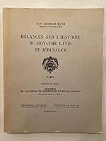Melanges Sur l'Histoire Du Royaume Latin de Jerusalem 287754611X Book Cover