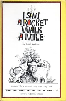I Saw a Rocket Walk a Mile: Nonsense Tales, Chants, and Songs from Many Lands