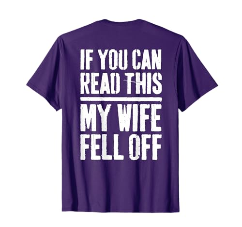If You Can Read This My Wife Fell Off T-Shirt