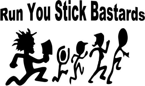 Hatchet Man Run You Stick Bastards Funny Vinyl Decal Sticker Bumper Car Truck Window- 8" Wide Gloss WHITE Color