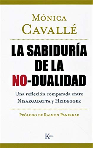 La sabiduría de la no-dualidad : una reflexión comparada entre Nisargadatta y Heidegger