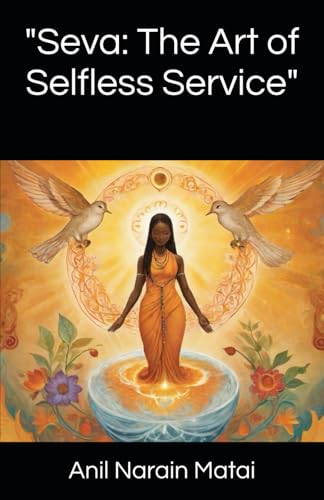 "Seva: The Art Of Selfless Service"