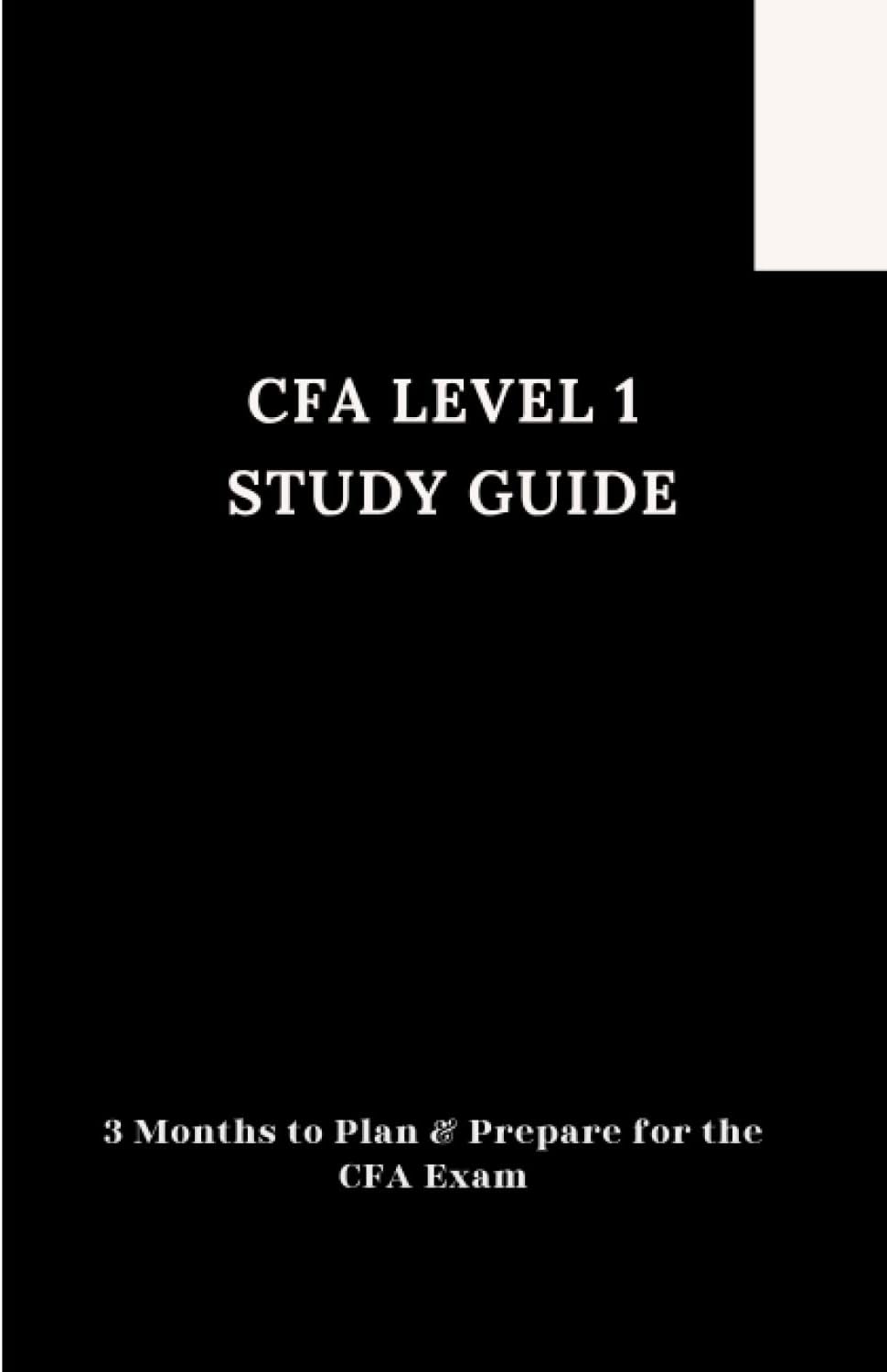 CFA Level 1 Study guide: 3 Months to Plan & Prepare for the CFA Exam Paperback – January 3, 2023