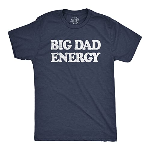 Mens Big Dad Energy Funny Father's Day Papa Vibes for T Shirt Navy L