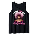 breast cancer girlfriend i wear pink for october black queen canotta