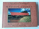 Reflections of Madison County: A Visual Journey