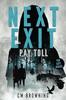 Next Exit, Pay Toll 1493780662 Book Cover