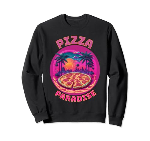 Pizza Paradise for Pizza and Tropical Lovers Fun Colorful Sweatshirt