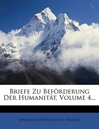 Briefe Zu Bef Rderung Der Humanit T, Volume 4... (German Edition)