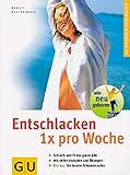 Entschlacken, 1 x pro Woche. GU Ratgeber Gesundheit - Birgit Gebauer-Sesterhenn