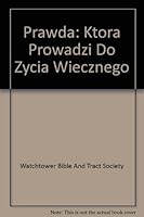 Prawda: Ktora Prowadzi Do Zycia Wiecznego B001ASC1L2 Book Cover