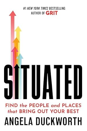 Book cover Situated: Find the People and Places That Bring Out Your Best