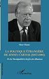 La politique étrangère de Jimmy Carter (1977-1981): De la Moralpolitik à la fin des illusions
