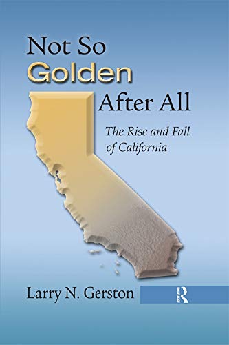 Not So Golden After All: The Rise and Fall of California