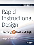 Rapid Instructional Design: Learning ID Fast and Right