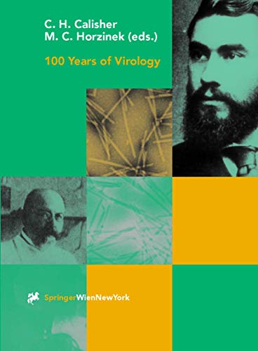 100 Years of Virology: The Birth and Growth of a Discipline (Archives of Virology. Supplementa, 15)