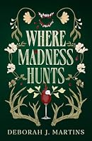 Where Madness Hunts: A dark fantasy romance 1918604029 Book Cover