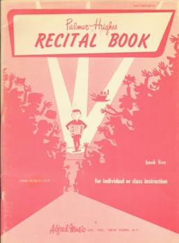 Palmer-Hughes Recital Book for Individual or Class Instruction: Book Five. (Accordion) (5)