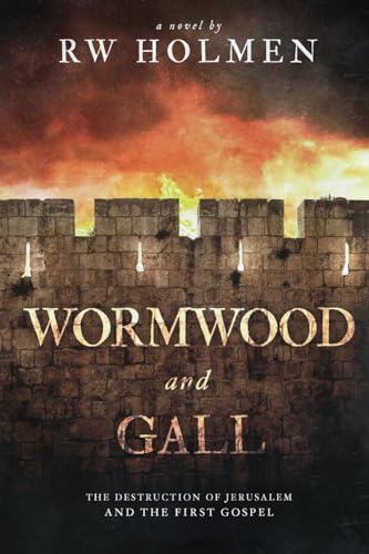 Wormwood and Gall: The Destruction of Jerusalem and the First