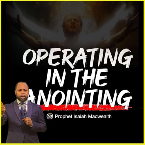 OPERATING IN THE ANOINTING