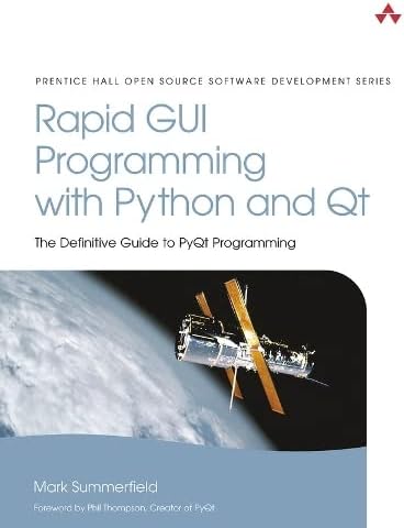Rapid GUI Programming with Python and Qt: The Definitive Guide to PyQt Programming