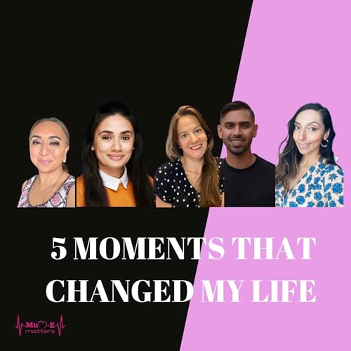 5 Life changing moments
