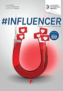 Vedi scheda su Amazon #influencer. Come nascono i miti del web