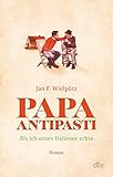 Papa Antipasti von Jan F. Wielpütz