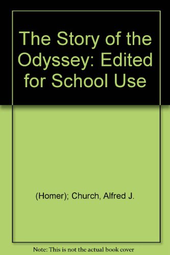 The Story of the Odyssey: Edited for School Use B001KT0SNO Book Cover