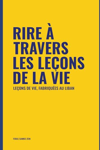 Rire à travers les leçons de la vie: Leçons de vie, Fabriquées au Liban
