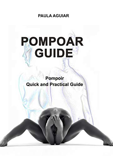 POMPOAR GUIDE : Pompoir Quick and Practical Guide (English Edition)