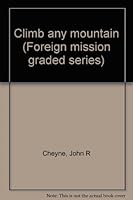 Climb any mountain (Foreign mission graded series) B0006W9XTQ Book Cover