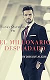 El millonario despiadado: romantica contemporanea