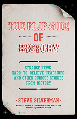 The Flip Side of History: (Gift for Men Who Have Everything)