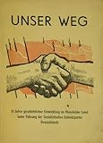  Unser Weg. 15 Jahre SED im Mansfelder Land.